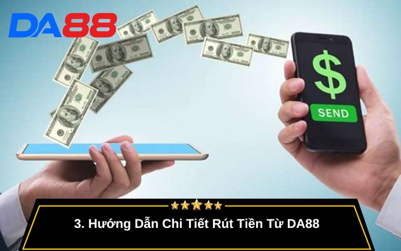 Hướng Dẫn Chi Tiết Rút Tiền Từ DA88