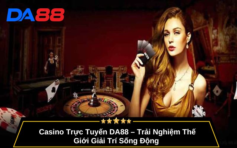 casino trực tuyến DA88