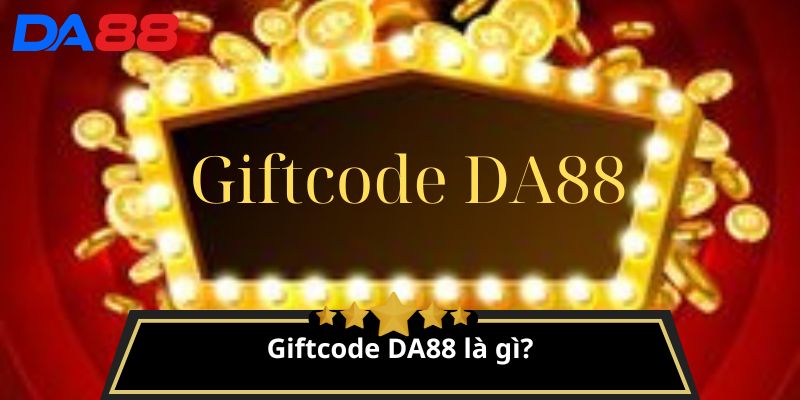 Giftcode DA88 là gì?