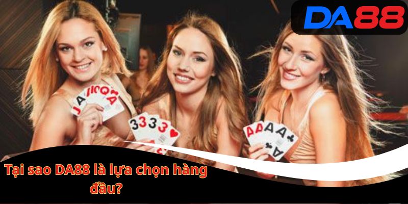 Tại sao DA88 là lựa chọn hàng đầu?