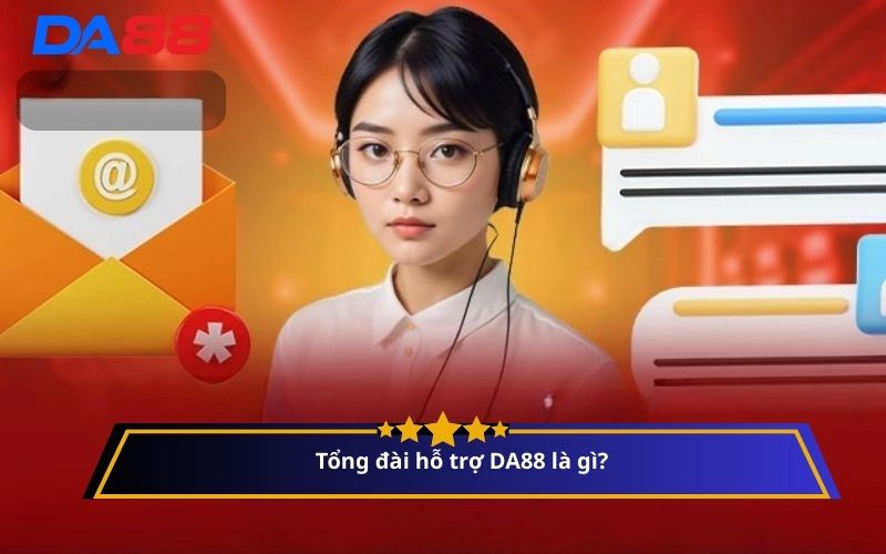 Tổng đài hỗ trợ DA88 là gì?